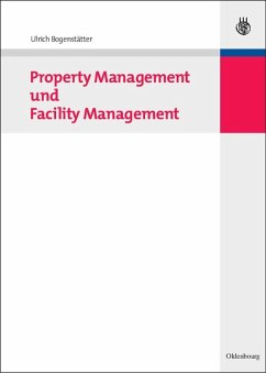 Property Management und Facility Management (eBook, PDF) - Bogenstätter, Ulrich