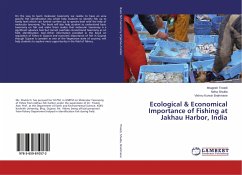 Ecological & Economical Importance of Fishing at Jakhau Harbor, India - Trivedi, Mrugesh;Shukla, Neha;Brahmane, Vishnu Kumar