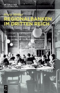 Regionalbanken im Dritten Reich (eBook, ePUB) - Möller, Horst