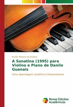 A Sonatina (1995) para Violino e Piano de Danilo Guanais - Bezerra de Queiroz, Rucker