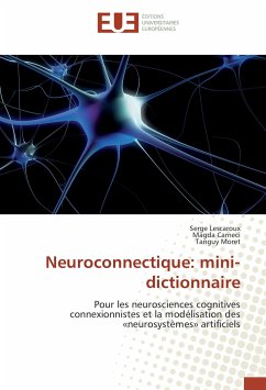 Neuroconnectique: mini-dictionnaire - Lescaroux, Serge;Carneci, Magda;Moret, Tanguy