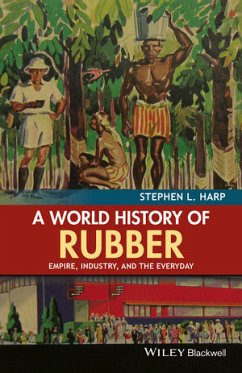 A World History of Rubber (eBook, PDF) - Harp, Stephen L.