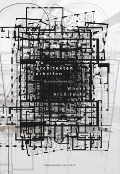 Wo Architekten arbeiten / Where Architects Work (eBook, PDF) - Ballhausen, Nils