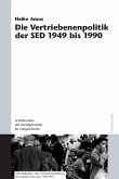 Die Vertriebenenpolitik der SED 1949 bis 1990 (eBook, PDF)