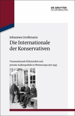 Die Internationale der Konservativen (eBook, ePUB) - Großmann, Johannes