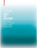 Out of Water - Design Solutions for Arid Regions (eBook, PDF)