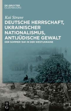 Deutsche Herrschaft, ukrainischer Nationalismus, antijüdische Gewalt (eBook, PDF) - Struve, Kai