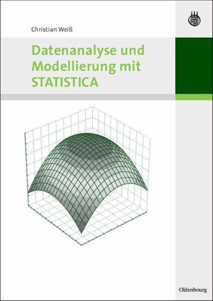 Datenanalyse und Modellierung mit STATISTICA (eBook, PDF) Datenanalyse und Modellierung mit STATISTICA (eBook, PDF)
