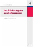 Flexibilisierung von Geschäftsprozessen (eBook, PDF)