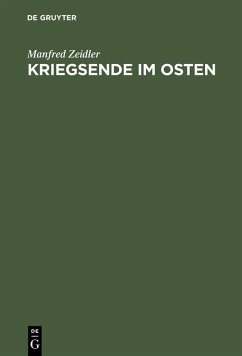 Kriegsende im Osten (eBook, PDF) - Zeidler, Manfred