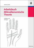 Arbeitsbuch Mikroökonomische Theorie (eBook, PDF)