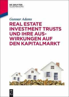 Real Estate Investment Trusts und ihre Auswirkungen auf den Kapitalmarkt (eBook, ePUB) - Adams, Gunnar