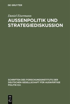 Außenpolitik und Strategiediskussion (eBook, PDF) - Eisermann, Daniel