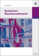 Basiswissen Maschinenelemente (eBook,... - Bild 1