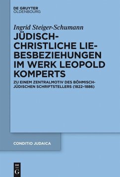 Jüdisch-christliche Liebesbeziehungen im Werk Leopold Komperts (eBook, PDF) - Steiger-Schumann, Ingrid