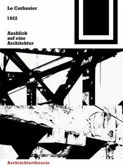1922 - Ausblick auf eine Architektur (eBook, PDF) - Corbusier, Fondation Le
