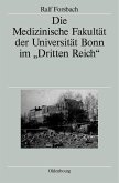 Die Medizinische Fakultät der Universität Bonn im "Dritten Reich" (eBook, PDF)