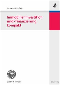Immobilieninvestition und -finanzierung kompakt (eBook, PDF) - Hellerforth, Michaela