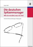 Die deutschen Spitzenmanager - Wie sie wurden, was sie sind (eBook, PDF)