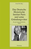 Das Deutsche Historische Institut Paris und seine Gründungsväter (eBook, PDF)