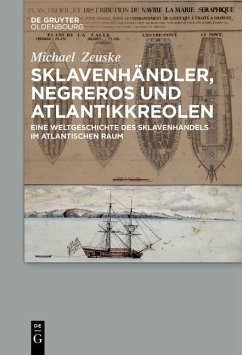 Sklavenhändler, Negreros und Atlantikkreolen (eBook, ePUB) - Zeuske, Michael