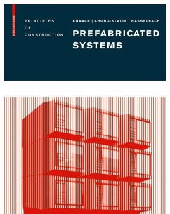 Prefabricated Systems (eBook, PDF) - Knaack, Ulrich; Chung-Klatte, Sharon; Hasselbach, Reinhard