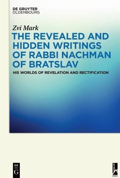 The Revealed and Hidden Writings of Rabbi Nachman of Bratslav (eBook, PDF) - Mark, Zvi