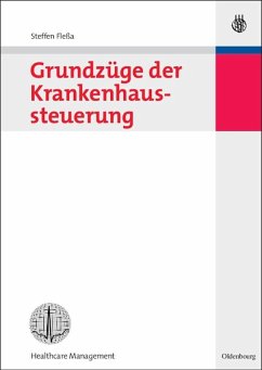 Grundzüge der Krankenhaussteuerung (eBook, PDF) - Fleßa, Steffen