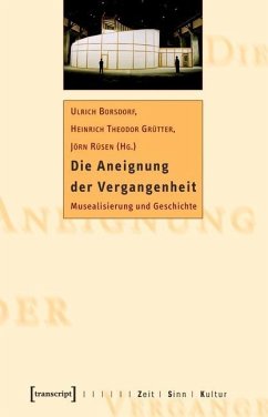 Die Aneignung der Vergangenheit (eBook, PDF)