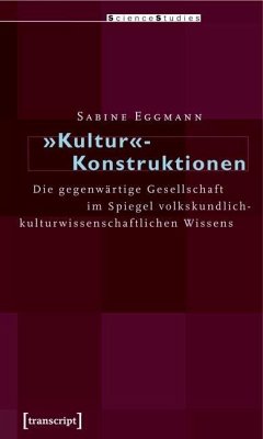 »Kultur«-Konstruktionen (eBook, PDF) - Eggmann, Sabine