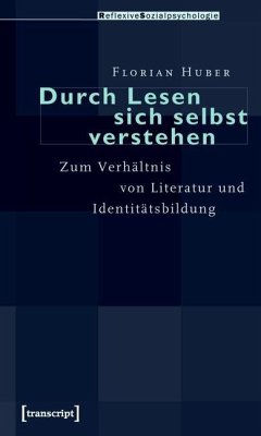 Durch Lesen sich selbst verstehen (eBook, PDF) - Huber, Florian