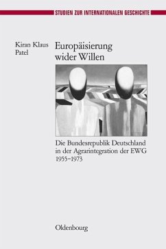 Europäisierung wider Willen (eBook, PDF) - Patel, Kiran Klaus