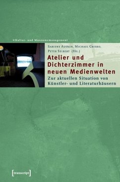 Atelier und Dichterzimmer in neuen Medienwelten (eBook, PDF)
