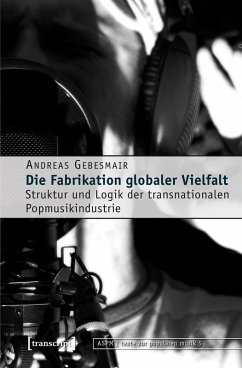 Die Fabrikation globaler Vielfalt (eBook, PDF) - Gebesmair, Andreas
