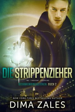 Die Strippenzieher - The Thought Pushers (eBook, ePUB) - Zales, Dima; Zaires, Anna