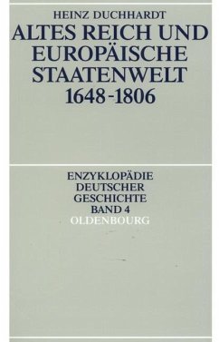 Altes Reich und europäische Staatenwelt 1648-1806 (eBook, PDF) - Duchhardt, Heinz