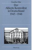 Der Alliierte Kontrollrat in Deutschland 1945-1948 (eBook, PDF)