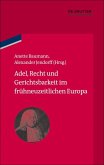 Adel, Recht und Gerichtsbarkeit im frühneuzeitlichen Europa (eBook, ePUB)