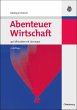 Abenteuer Wirtschaft (eBook, PDF) - Bild 1