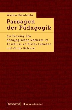 Passagen der Pädagogik (eBook, PDF) - Friedrichs, Werner