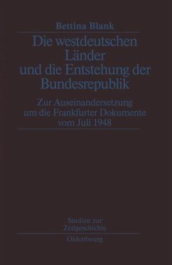 Die westdeutschen Länder und die Entstehung der Bundesrepulik (eBook, PDF) - Blank, Bettina