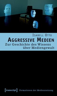 Aggressive Medien (eBook, PDF) - Otto, Isabell