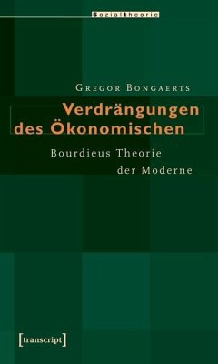 Verdrängungen des Ökonomischen (eBook, PDF) - Bongaerts, Gregor