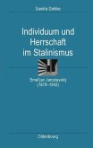 Individuum und Herrschaft im Stalinismus (eBook, PDF)