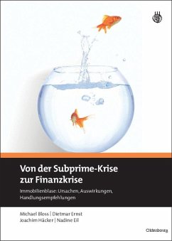 Von der Subprime-Krise zur Finanzkrise (eBook, PDF) - Bloss, Michael; Ernst, Dietmar; Häcker, Joachim; Eil, Nadine