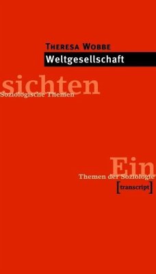 Weltgesellschaft (eBook, PDF) - Wobbe, Theresa