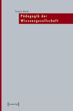 Pädagogik der Wissensgesellschaft (eBook, PDF) - Höhne, Thomas