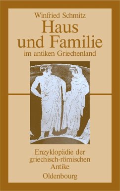 Haus und Familie im antiken Griechenland (eBook, PDF) - Schmitz, Winfried