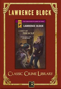 A Diet of Treacle (The Classic Crime Library, #11) (eBook, ePUB) - Block, Lawrence