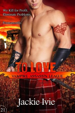To Love (Vampire Assassin League, #21) (eBook, ePUB) - Ivie, Jackie